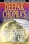 Deepak Chopra's The Angel is Near: A Novel