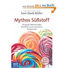 Mythos S��stoff: Die ganze Wahrheit �ber k�nstlichen und nat�rlichen Zuckerersatz. Plus: Alles �ber Stevia