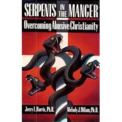 Serpents in the Manger: Overcoming Abusive Christianity