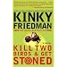 Kill Two Birds & Get Stoned