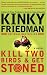 Kill Two Birds & Get Stoned: A Novel