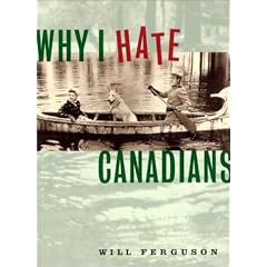 Why I Hate Canadians