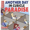Dilbert: Another Day In Cubicle Paradise