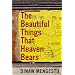 The Beautiful Things That Heaven Bears