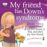 My friend has Down's syndrome