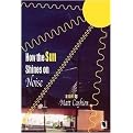 How The Sun Shines On Noise (Hardcover)