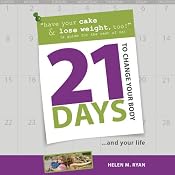 21 Days to Change Your Body | [Helen M. Ryan]