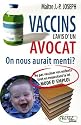 Vaccins : l'avis d'un avocat : On nous aurait menti ?