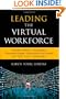 Leading the Virtual Workforce: How Great Leaders Transform Organizations in the 21st Century (Microsoft Executive Leadership Series)