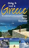 : Going to Live in Greece: Your Practical Guide to Living and Working in Greece