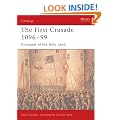 The First Crusade 1096-99: Conquest of the Holy Land (Osprey Campaign)