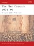 The First Crusade 1096-99: Conquest of the Holy Land (Campaign)