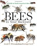 The Bees in Your Backyard: A Guide to North America's Bees