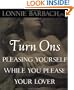 Turn-ons: Pleasing Yourself While You Please Your Lover