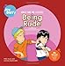 Help Me Be Good Being Rude