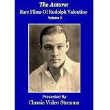  : The Actors: Rare Films Of Rudolph Valentino Vol.2