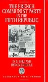 The French Communist Party in the Fifth Republic