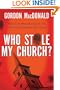 Who Stole My Church: What to Do When the Church You Love Tries to Enter the 21st Century
