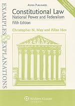 Examples & Explanations: Constitutional Law: National Power & Federalism, 5th Ed.