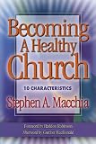 Becoming a Healthy Church: 10 Characteristics