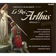 Chausson: Le Roi Arthus
