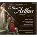 Ernest Chausson - Le Roi Arthus (Opern-Gesamtaufnahme)