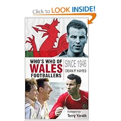 Wales: The Complete Who's Who of Footballers Since 1946