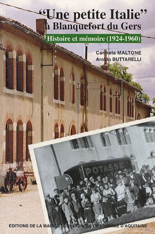City Travel Guides Discounted  Search : " Une petite Italie " a Blanquefort du Gers: Histoire et memoire, 1924-1960 (Publications de la M.S.H.A)