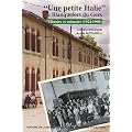 Une petite Italie : Histoire et m�moire ( 1924-1960 )