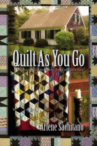 Quilt As You Go (Harriet Truman/ Loose Threads Mystery)