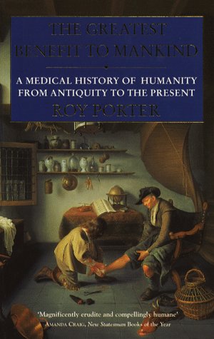 City Travel Guides Discounted  Books : The Greatest Benefit to Mankind: A Medical History of Humanity