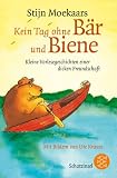 Kein Tag ohne B�r und Biene: Klei Vorlesegeschichten einer dicken Freundschaft - Stijn Moekaars