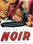 Art of Noir: The Posters And Graphics From The Classic Era Of Film Noir