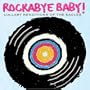 Rockabye Baby!  Lullaby Renditions of the Eagles