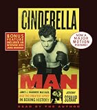Cinderella Man: James J. Braddock, Max Baer and the Greatest Upset in Boxing History