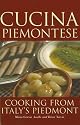 Cucina Piemontese: Cooking from Italy's Piedmont