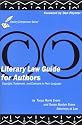 Literary Law Guide for Authors: Copyrights, Trademarks and Contracts in Plain Language