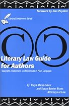 Literary Law Guide for Authors: Copyrights, Trademarks and Contracts in Plain Language