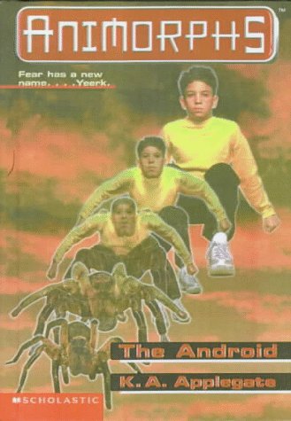 The Android (Animorphs, No 10)