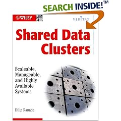 Shared Data Clusters: Scaleable, Manageable, and Highly Available Systems (VERITAS Series)