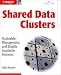 Book Shared Data Clusters: Scaleable, Manageable, and Highly Available Systems (VERITAS Series)