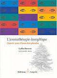 L aromathérapie énergétique : guérir avec l âme des plantes