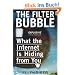 The Filter Bubble: What The Internet Is Hiding From You