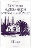 Science and the Practice of Medicine in the Nineteenth Century (Cambridge Studies in the History of Science)