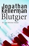 Blutgier: Ein Alex-Delaware-Roman
