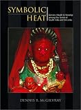 Symbolic Heat: Gender, Health & Worship among the Tamils of South India and Sri Lanka