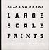 Richard Serra: Large Scale Prints By Richard Serra