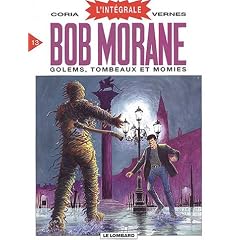 Bob Morane, tome 13 (l'int�grale) : Golems, tombeaux et momies