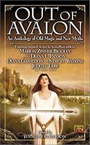 Out of Avalon: An Anthology of Old Magic & New Myths