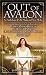 Out of Avalon: An Anthology of Old Magic & New Myths